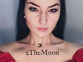 2TheMoon