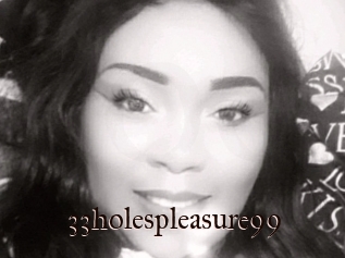 33holespleasure99