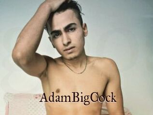 AdamBigCock