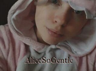 AliceSoGentle