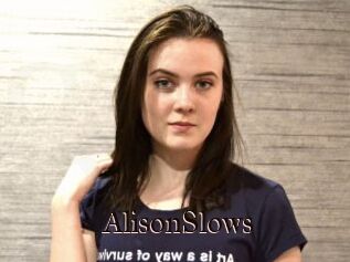 AlisonSlows