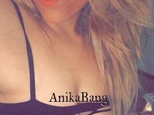AnikaBang