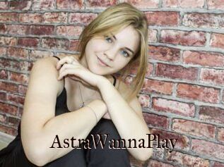 AstraWannaPlay