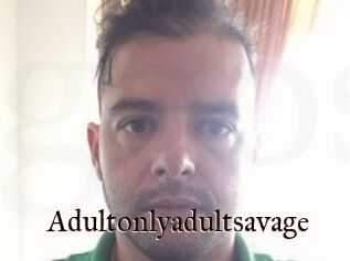 Adultonlyadultsavage