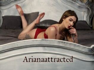 Arianaattracted