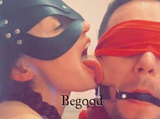 Begood