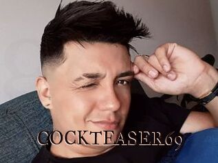 COCKTEASER69