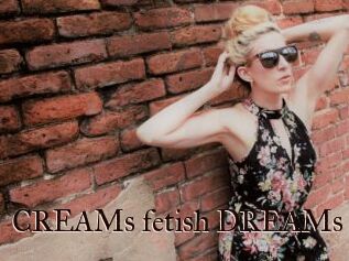 CREAMs_fetish_DREAMs