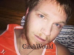 CalebWould