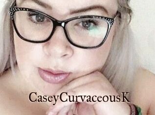 CaseyCurvaceousK