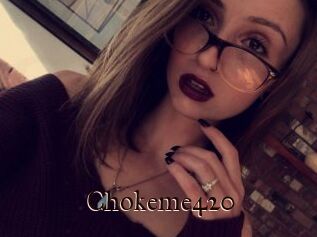 Chokeme420