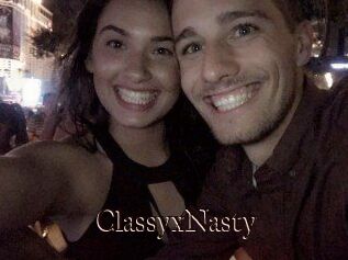 ClassyxNasty
