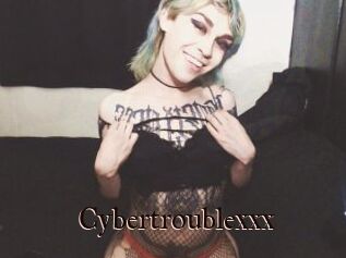 Cybertroublexxx