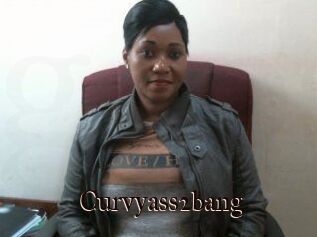 Curvyass2bang