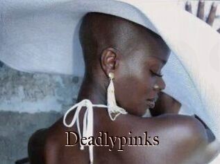 Deadlypinks