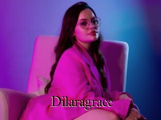Dilaragrace
