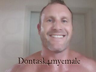 Dontask4myemale