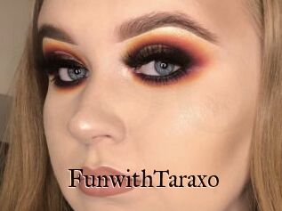FunwithTaraxo