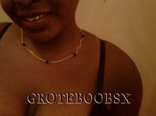 GROTEBOOBSX