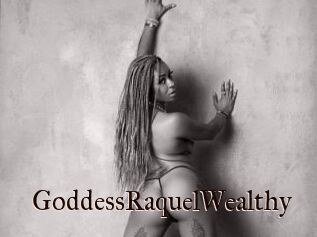 GoddessRaquelWealthy