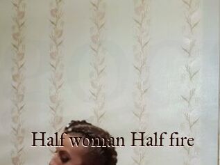 Half_woman_Half_fire