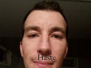 Haste