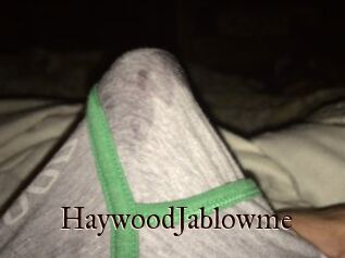 HaywoodJablowme