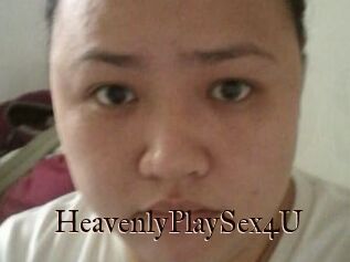 HeavenlyPlaySex4U