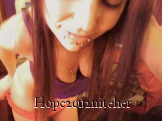 Hope2cu2niteher