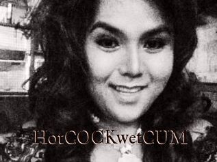 HotCOCKwetCUM