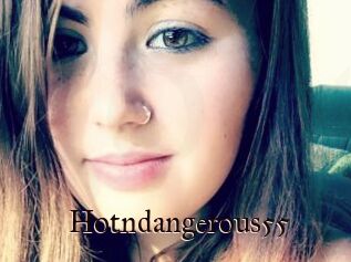 Hotndangerous55