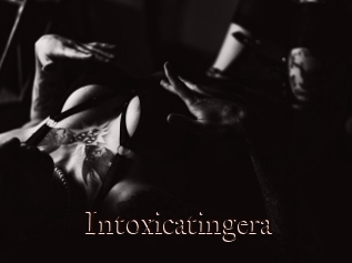 Intoxicatingera