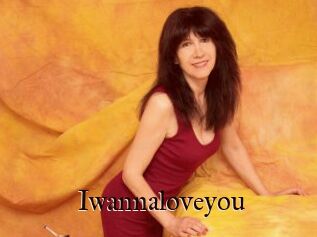 Iwannaloveyou