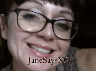 JaneSaysXO