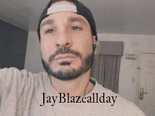 JayBlazeallday