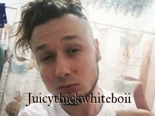 Juicythickwhiteboii