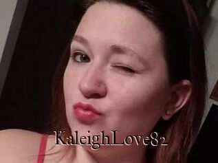 KaleighLove82