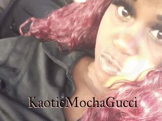 KaoticMochaGucci