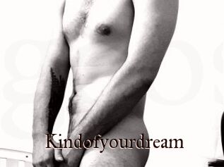 Kindofyourdream