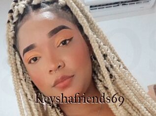 Keyshafriends69