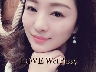 LOVE_WetPussy