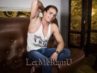 LetMeRamU