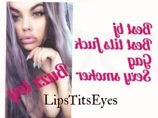 LipsTitsEyes