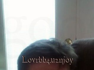 Lovrbb4u2njoy