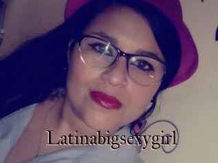 Latinabigsexygirl