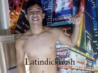 Latindickfresh