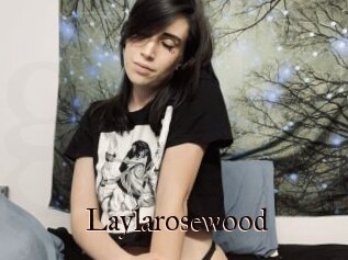 Laylarosewood