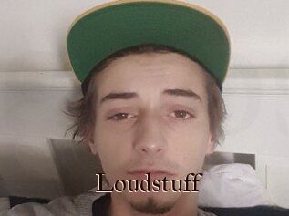 Loudstuff