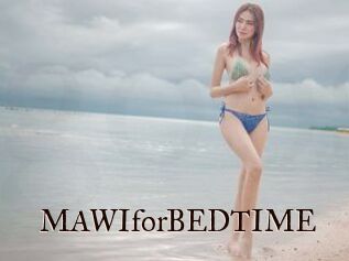 MAWIforBEDTIME