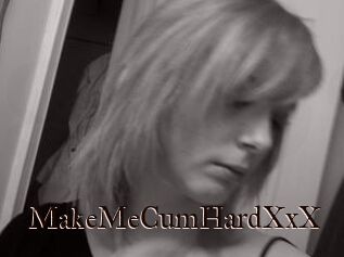 MakeMeCumHardXxX